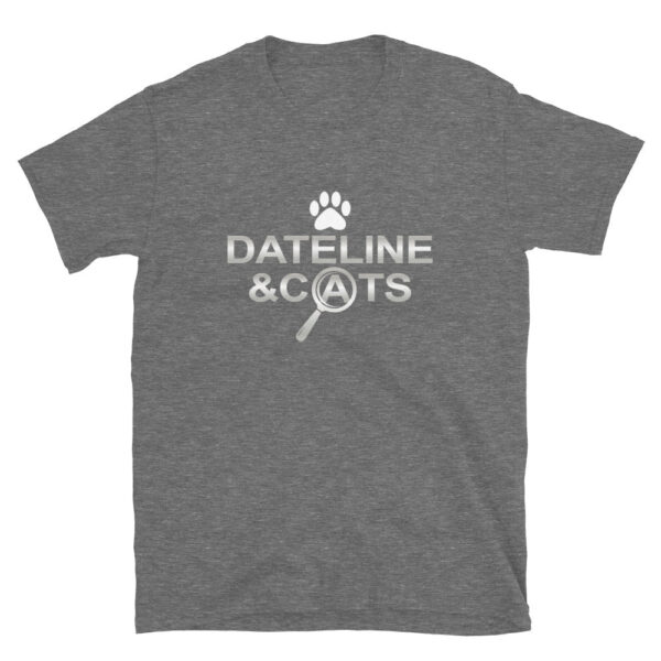 Dateline & Cats T-Shirt - Image 7